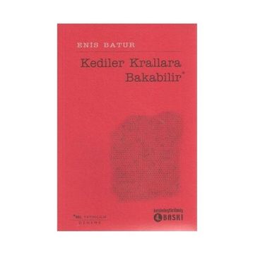 Kediler Krallara Bakabilir - Enis Batur