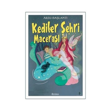 Kediler Şehri Macerası - Arzu Başlantı