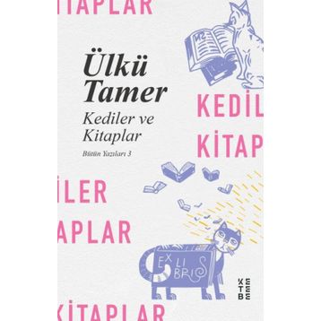 Kediler ve Kitaplar - Ülkü Tamer