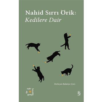 Kedilere Dair - Nahid Sırrı Örik