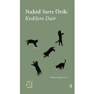 Kedilere Dair - Nahid Sırrı Örik