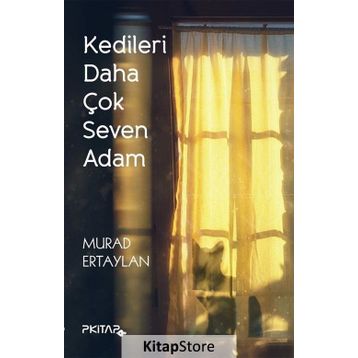 Kedileri Daha Çok Seven Adam - murat ertaylan