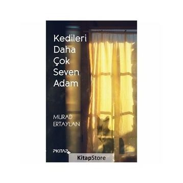 Kedileri Daha Çok Seven Adam - murat ertaylan