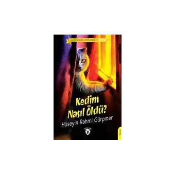 Kedim Nasıl Öldü? - Hüseyin Rahmi Gürpınar