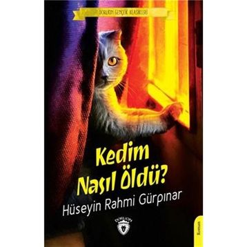 Kedim Nasıl Öldü? - Hüseyin Rahmi Gürpınar