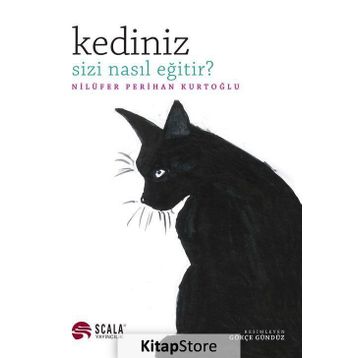 Kediniz Sizi Nasıl Eğitir? - Nilüfer Perihan Kurtoğlu
