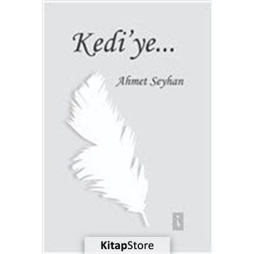 Kedi'ye - Ahmet Seyhan