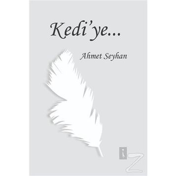 Kedi'ye - Ahmet Seyhan