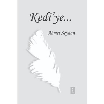 Kedi'ye - Ahmet Seyhan