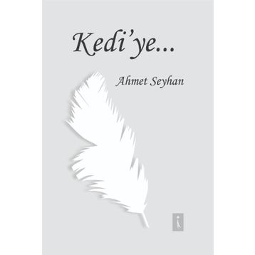 Kedi'ye - Ahmet Seyhan