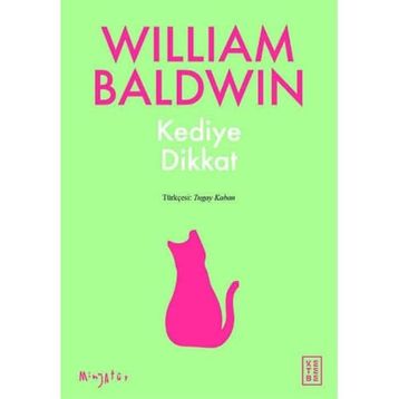 Kediye Dikkat - William Baldwin