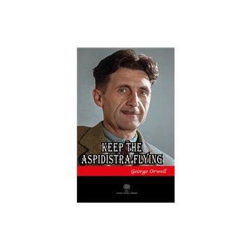 Keep The Aspidistra Flying-Platanus Publishing