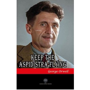 Keep The Aspidistra Flying-Platanus Publishing
