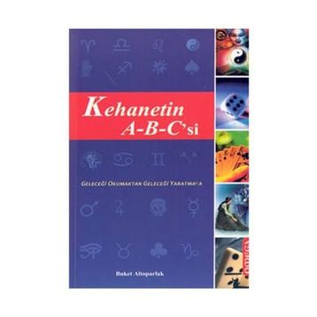 Kehanetin A-B-C’si - Buket Altoparlak