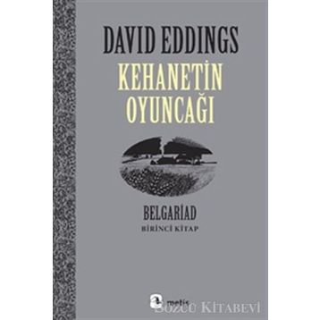 KEHANETIN OYUNCAĞI BELGARIAD I - DAVID EDDINGS