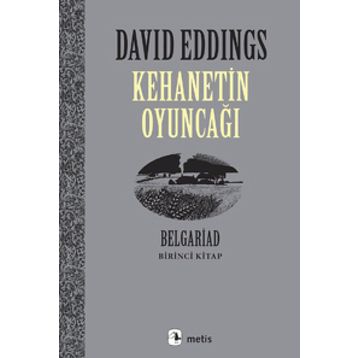 KEHANETIN OYUNCAĞI BELGARIAD I - DAVID EDDINGS