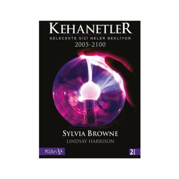 Kehanetler Kitabı 2005 -2100 - Sylvia Browne