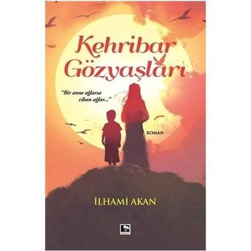 Kehribar Gözyaşları - İlhami Akan