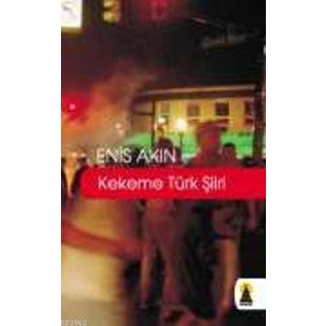 KEKEME TÜRK ŞİİRİ - ENIS AKIN