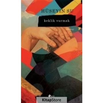 Keklik Vurmak - Hüseyin Su