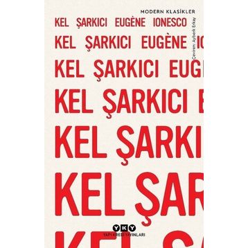 Kel Şarkıcı Eugene Ionesco Yapı Kredi Yayınları