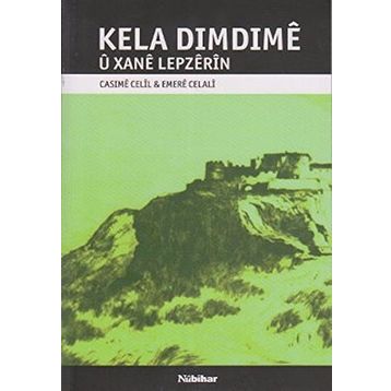 KELA DIMDIME U XANE LEPZERIN - CASIME CECIL;EMERE CELALI