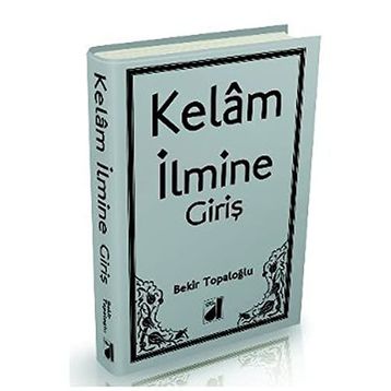 KELAM İLMİ - BEKIR TOPALOĞLU