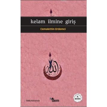 KELAM İLMİNE GİRİŞ - CEMALETTIN ERDEMCI