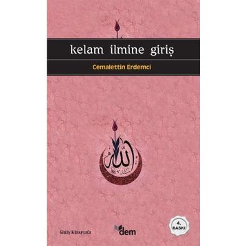 KELAM İLMİNE GİRİŞ - CEMALETTIN ERDEMCI
