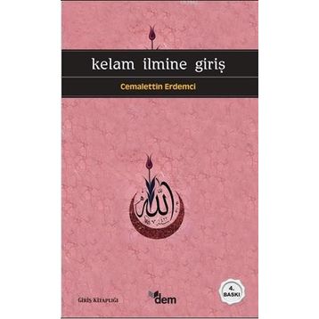 KELAM İLMİNE GİRİŞ - CEMALETTIN ERDEMCI