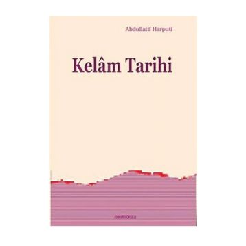 Kelam Tarihi - abdullatif el harputi
