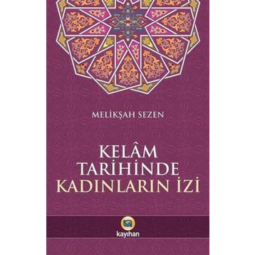 Kelam Tarihinde Kadınların İzi - Melikşah Sezen - Kayıhan Yayınları
