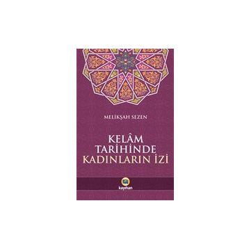 Kelam Tarihinde Kadınların İzi - Melikşah Sezen - Kayıhan Yayınları