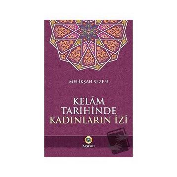 Kelam Tarihinde Kadınların İzi - Melikşah Sezen - Kayıhan Yayınları