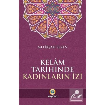 Kelam Tarihinde Kadınların İzi - Melikşah Sezen - Kayıhan Yayınları