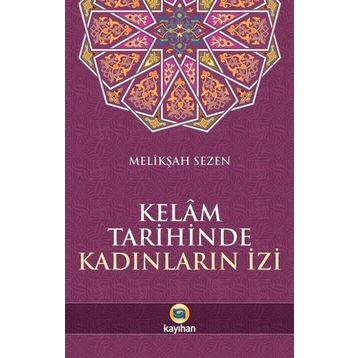 Kelam Tarihinde Kadınların İzi - Melikşah Sezen - Kayıhan Yayınları