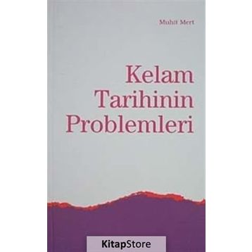 KELAM TARIHININ PROBLEMLERI - MUHIT MERT