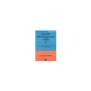 KELAMI MÜNAKAŞALARA GİRİŞ 1 - ARIF YILDIRIM