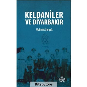 Keldaniler ve Diyarbakır - Mehmet Şimşek