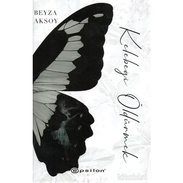Kelebeği Öldürmek-Beyza Aksoy