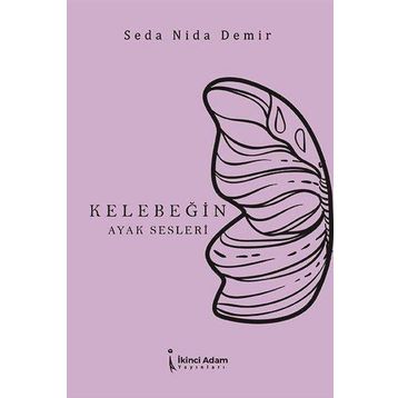 Kelebeğin Ayak Sesleri - Seda Nida Demir