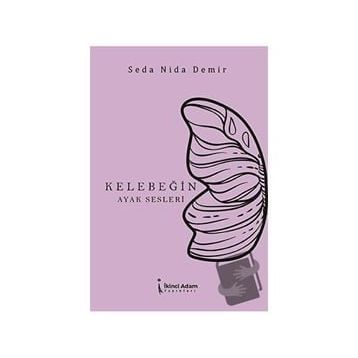 Kelebeğin Ayak Sesleri - Seda Nida Demir