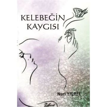Kelebeğin Kaygısı - Nuri Yıldız
