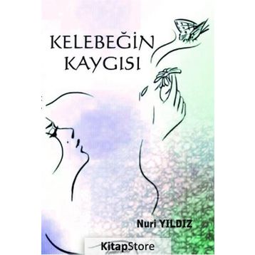 Kelebeğin Kaygısı - Nuri Yıldız