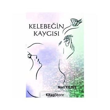 Kelebeğin Kaygısı - Nuri Yıldız