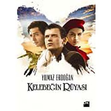 KELEBEĞIN RÜYASI - YILMAZ ERDOĞAN