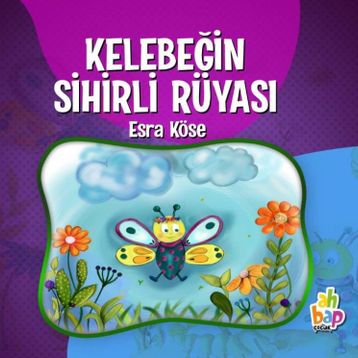 Kelebeğin Sihirli Rüyası - Esra Köse