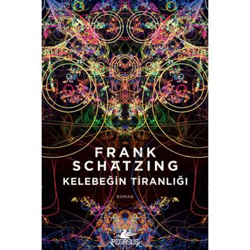 Kelebeğin Tiranlığı - Frank Schatzing