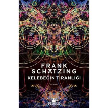 Kelebeğin Tiranlığı - Frank Schatzing