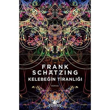 Kelebeğin Tiranlığı - Frank Schatzing